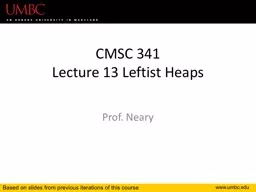CMSC 341 Lecture 13 Leftist Heaps