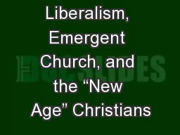 Liberalism, Emergent Church, and the “New Age” Christians