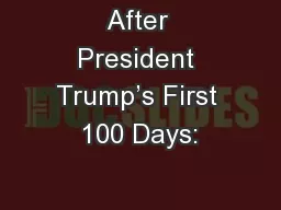 After President Trump’s First 100 Days: