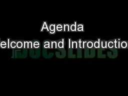 Agenda Welcome and Introductions