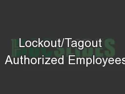 Lockout/Tagout   Authorized Employees