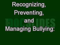 Recognizing, Preventing, and Managing Bullying: