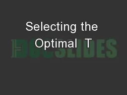 Selecting the Optimal  T