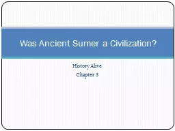 History Alive Chapter 5 Was Ancient Sumer a Civilization?