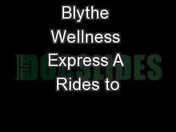 Blythe Wellness Express A Rides to