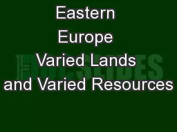 Eastern Europe Varied Lands and Varied Resources