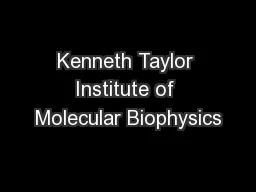 Kenneth Taylor Institute of Molecular Biophysics