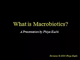 What is Macrobiotics? Portions © 2004 Phiya Kushi