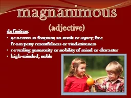magnanimous  (adjective)