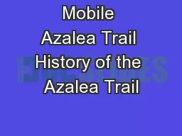 Mobile Azalea Trail History of the Azalea Trail