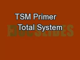 TSM Primer    Total System
