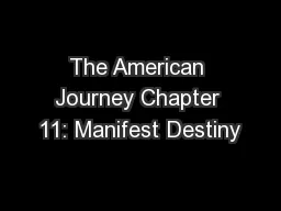 The American Journey Chapter 11: Manifest Destiny