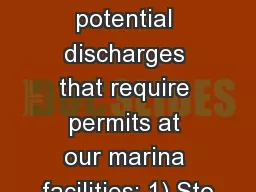 1 There are two types of potential discharges that require permits at our marina facilities: