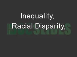 Inequality, Racial Disparity,