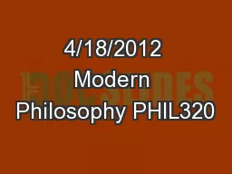 4/18/2012 Modern Philosophy PHIL320