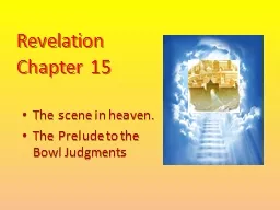 Revelation Chapter 15 The scene in heaven.