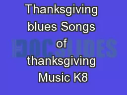 Thanksgiving blues Songs of thanksgiving Music K8