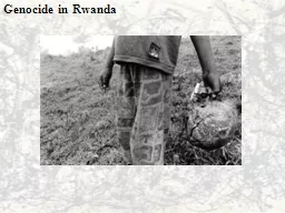 Genocide in Rwanda The genocide began