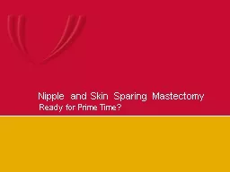 Nipple and Skin Sparing Mastectomy