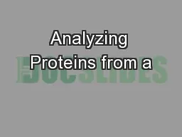 Analyzing Proteins from a