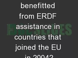 Who benefitted from ERDF assistance in countries that joined the EU in 2004?