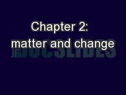 Chapter 2:  matter and change