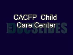 CACFP  Child Care Center