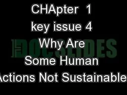 CHApter  1 key issue 4 Why Are Some Human Actions Not Sustainable?