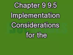 Chapter 9 9.5 Implementation Considerations for the