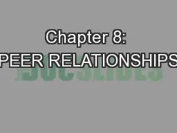 Chapter 8: PEER RELATIONSHIPS