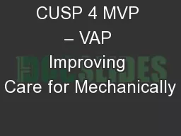 CUSP 4 MVP – VAP Improving Care for Mechanically