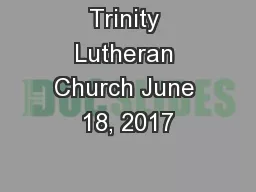 Trinity Lutheran Church June 18, 2017