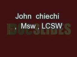 John  chiechi ,  Msw , LCSW