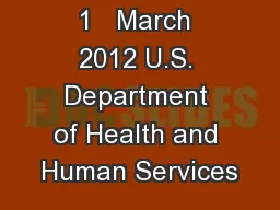 1   March 2012 U.S. Department of Health and Human Services
