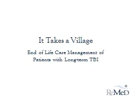 It Takes a Village End of Life Care Management of Patients with Long-term TBI