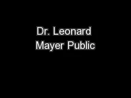 Dr. Leonard Mayer Public