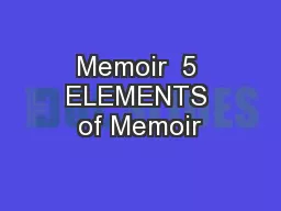 Memoir  5 ELEMENTS of Memoir