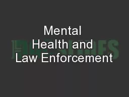 Mental Health and Law Enforcement