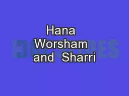 Hana  Worsham  and  Sharri