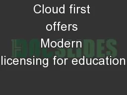 Cloud first offers Modern licensing for education