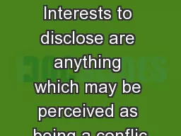 DISCLOSURE INFORMATION Interests to disclose are anything which may be perceived as being