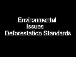 Environmental Issues   Deforestation Standards