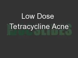 Low Dose Tetracycline Acne