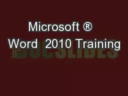 Microsoft ®  Word  2010 Training