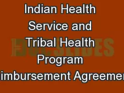 Indian Health Service and Tribal Health Program Reimbursement Agreements
