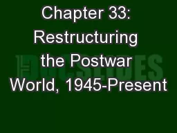 Chapter 33: Restructuring the Postwar World, 1945-Present