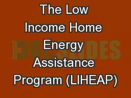 Benefits 101:  The Low Income Home Energy Assistance Program (LIHEAP)
