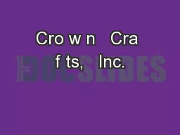 Cro w n   Cra f ts,   Inc.