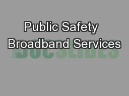 Public Safety  Broadband Services