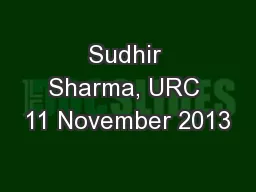 Sudhir Sharma, URC 11 November 2013
